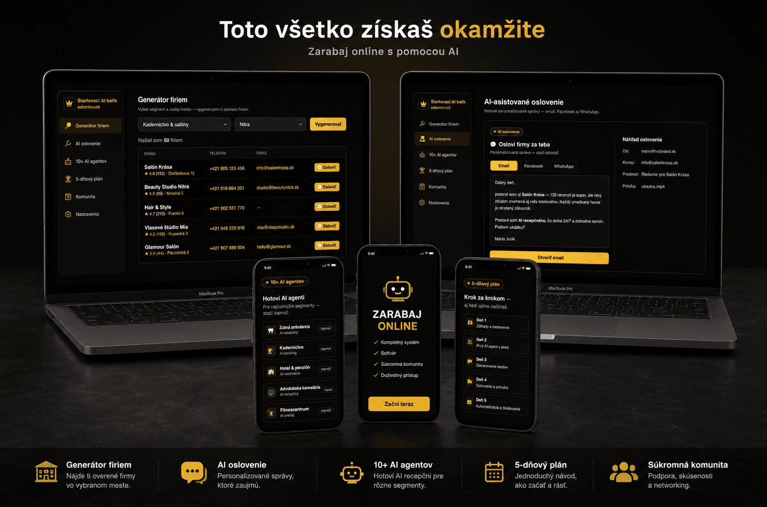 Toto všetko získaš: AI generátor firiem, AI-asistované oslovenie, 10+ AI agentov a 5-dňový plán k prvému klientovi